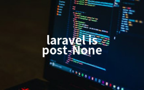 laravel is post-None