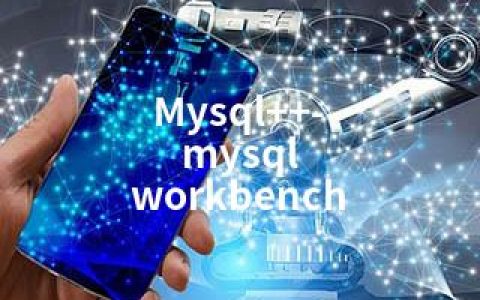 Mysql++-mysql workbench